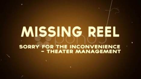 Missing Reel